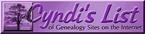 Cyndi's List of Genealogy Sites
 on the Internet